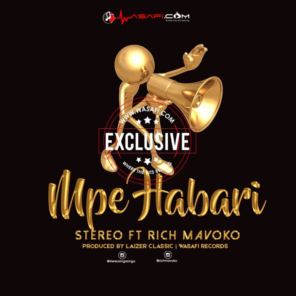 Stereo Ft. Rich Mavoko - Mpe Habari