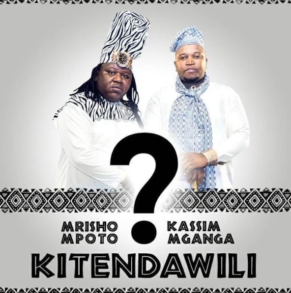 Mrisho Mpoto Ft. Kassim Mganga - Kitendawili