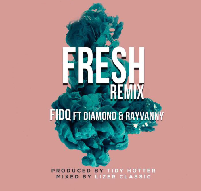 Fid Q Ft. Diamond Platnumz & Rayvanny - Fresh Remix