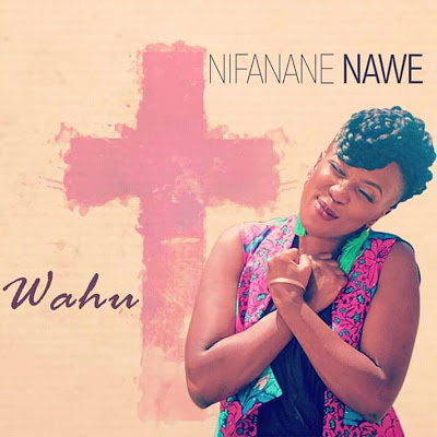 Download AUDIO Wahu - Nifanane Nawe