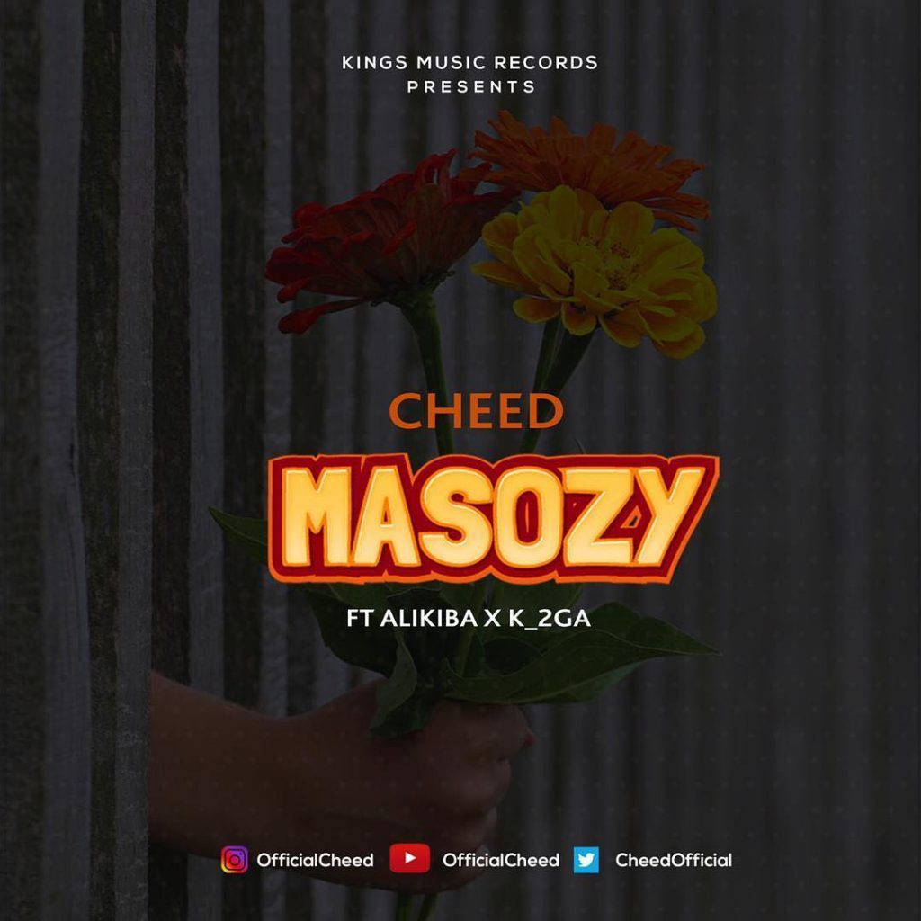 Download Mp3 AUDIO Cheed Ft. K-2GA & Alikiba - Masozy