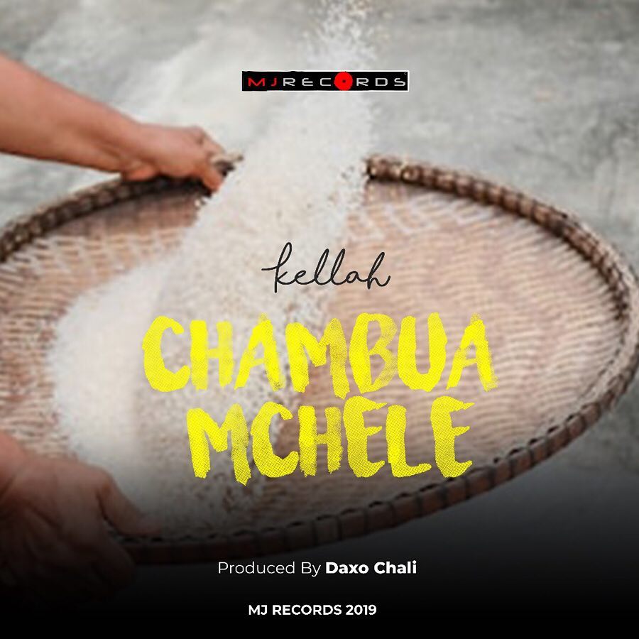 Download Kellah - CHAMBUA MCHELE Mp3 AUDIO