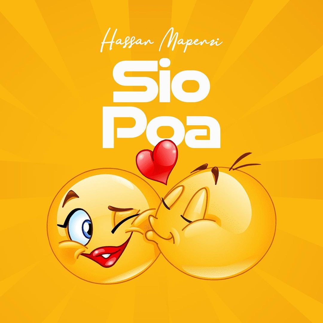AUDIO | Hassan Mapenzi - Sio Poa | Download - DJ Mwanga