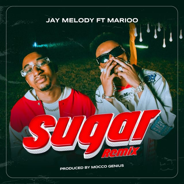 Jay melody ft Marioo - Sugar (Remix)