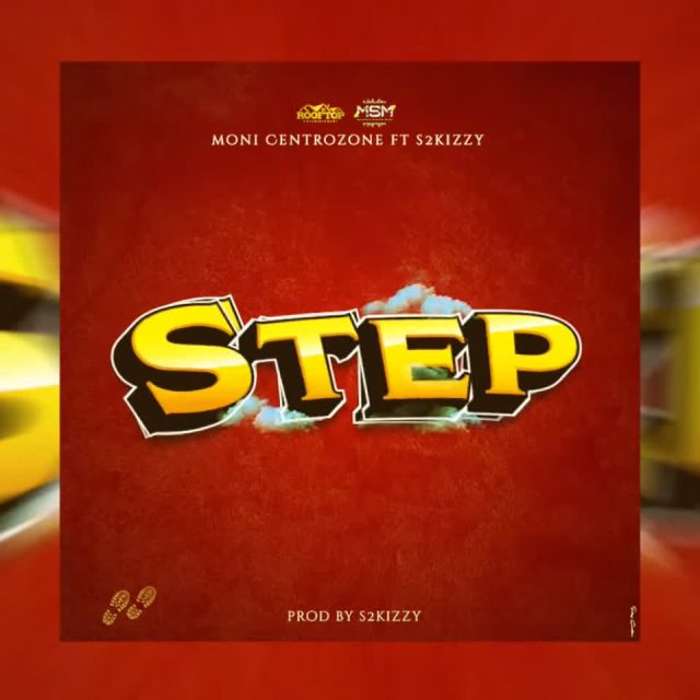 MONI CENTROZONE - STEP ft. S2KIZZY (OFFICIAL DANCE VIDEO) | DOWNLOAD MP3