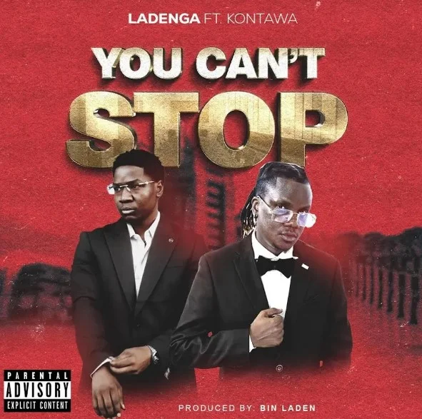 Ladenga Ft. Kontawa – You Can’t Stop