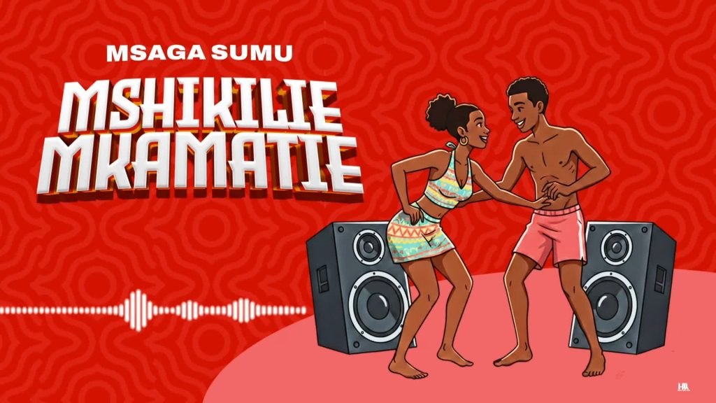 Msaga Sumu – Mshikilie