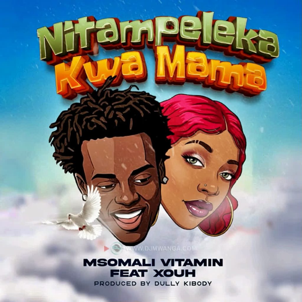 Msomali Ft. Xouh – Nitampeleka Kwa Mama