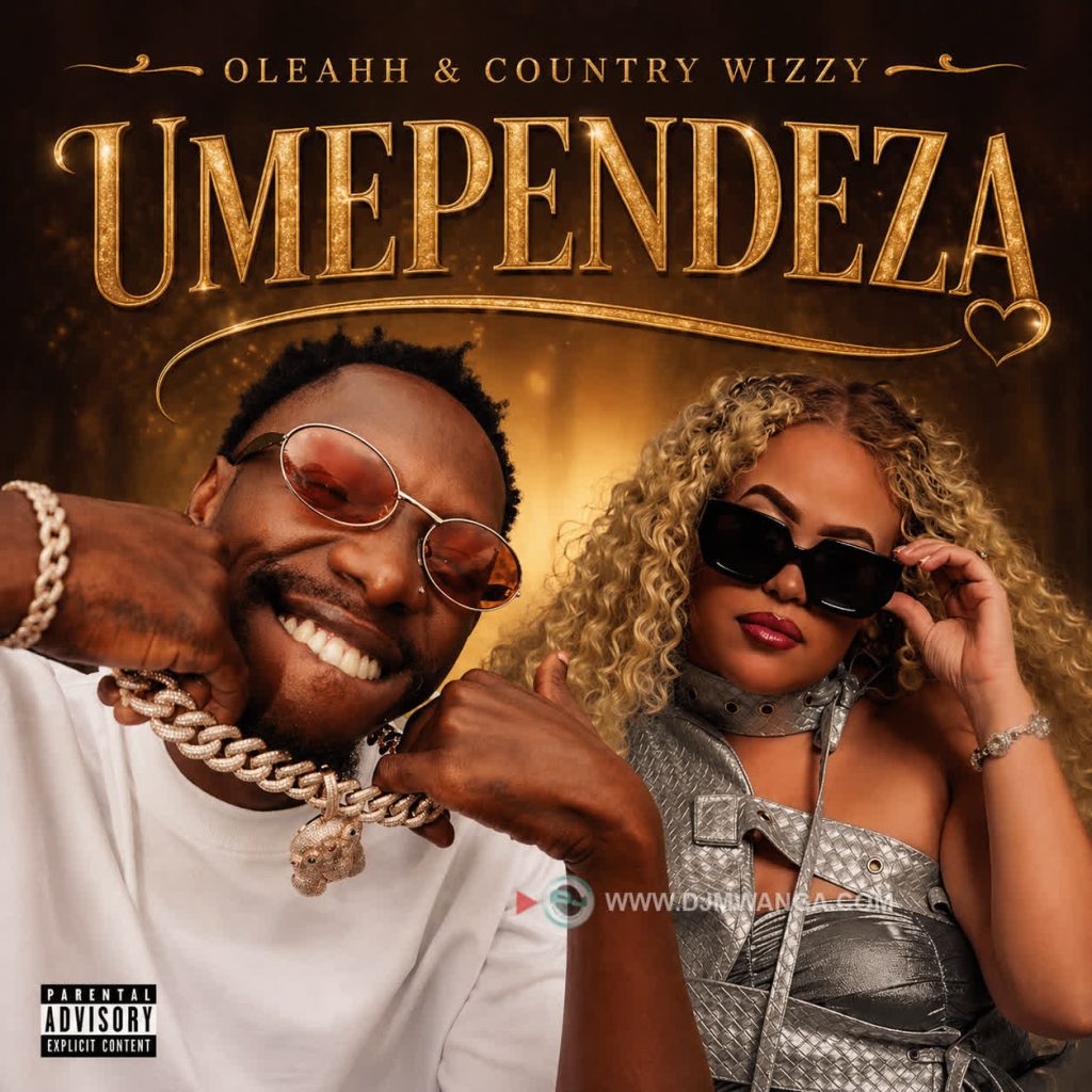 Oleahh & Country Wizzy – Umependeza