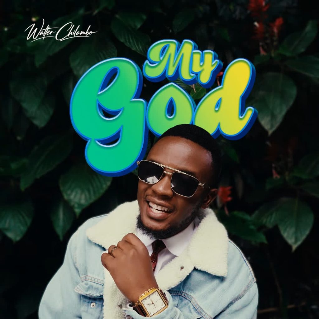 Walter Chilambo – MY GOD