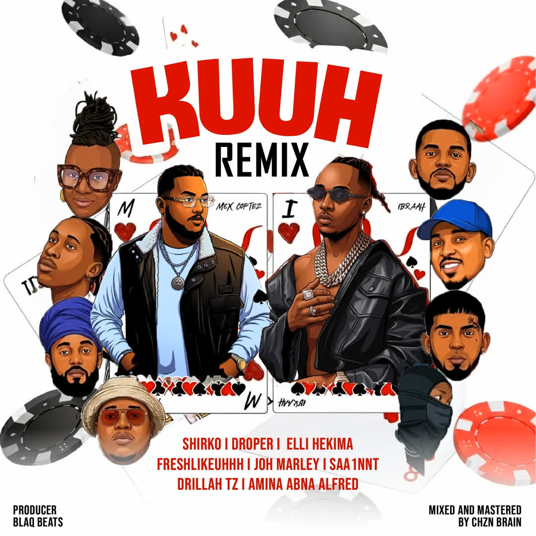Mex Cortez, Ibraah & Shirko - Kuuh (Remix) 9 Mex Cortez, Ibraah & Shirko - Kuuh (Remix)