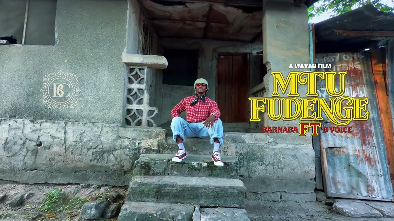 VIDEO | Barnaba Ft. D Voice - Mtu Fudenge 1 VIDEO | Barnaba Ft. D Voice - Mtu Fudenge